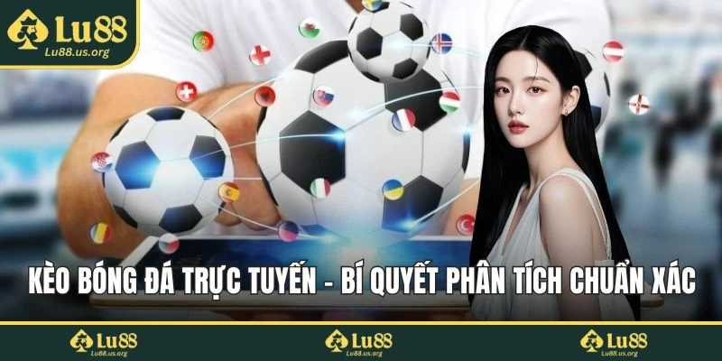 Kèo bóng đá trực tuyến