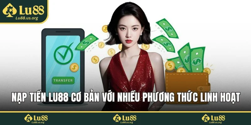 Nạp tiền LU88