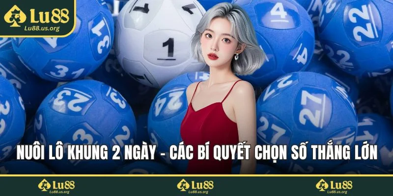 Nuôi lô khung 2 ngày